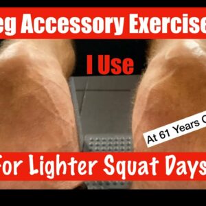 Leg Accessory Exercises | Accessory Exercises on Lighter Squat Workout Days.