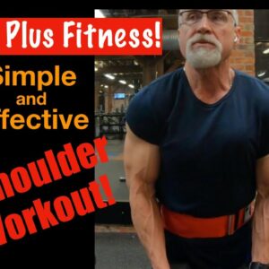 60 Plus Fitness! Simple Shoulder Workout | Simple and Effective Shoulder Workout