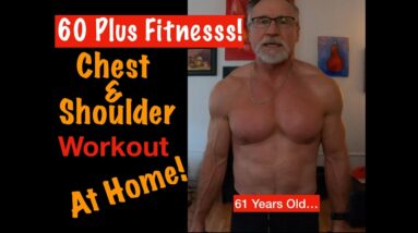 60 Plus Fitness! Home Chest and Shoulder Workout! Body Weight and Resistance Bands Only!