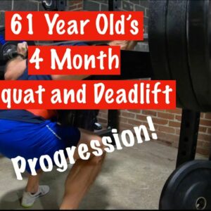 Strength Training for Older Guys! Squats and Deadlifts to Get Strong! (A 61 Year Old's Progress!)