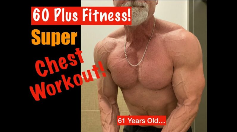 60 Plus Fitness! Super Chest Workout! | Awesome Chest Workout for Any Age!