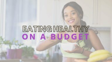 Eating Healthy on a Budget | Jennifer Dietrick | myHMB