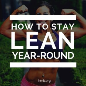 How to Stay Lean Year-Round | Danyelle Mastarone | HMB