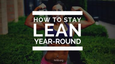 How to Stay Lean Year-Round | Danyelle Mastarone | HMB