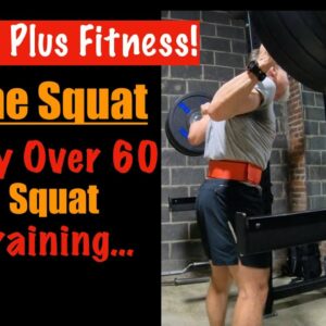The Squat | Squat Training Over 60! This 61 Year Old's Squat Workout
