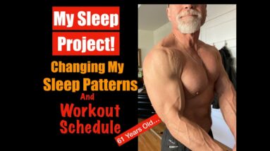 Workout Schedule and Enough Sleep | My Sleep Project at 61 Years Old!