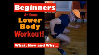 Beginners At Home Lower Body Workout | How, What and Why
