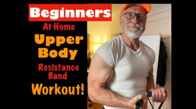 Beginners Upper Body Workout Using Resistance Bands