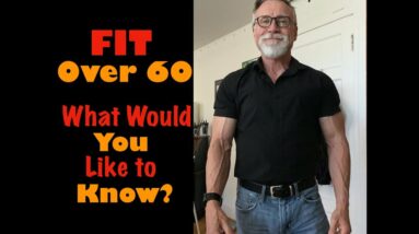 Staying Fit Over 60 | Why I'm Here and Little Inspiration
