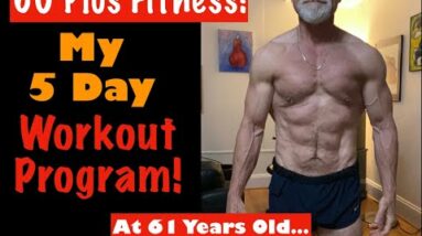 My 5 Day Workout Cycle | 61 Year Old's Workout Program