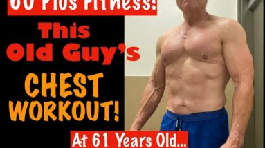 Old Guy Chest Workout | 61 Year Old's Chest Workout