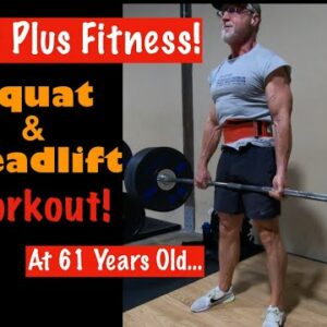 Squat and Deadlift Workout | Never Too Old To Get Stronger!