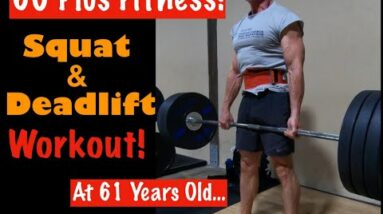 Squat and Deadlift Workout | Never Too Old To Get Stronger!
