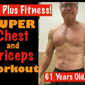 Super Chest and Triceps Workout! | Never Too Old to Get Stronger!