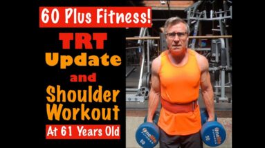 Testosterone Replacement Therapy Update | My TRT experience at 61 Years Old