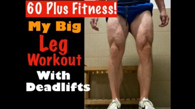 My Big Leg Workout | Leg Workout with Deadlifts!