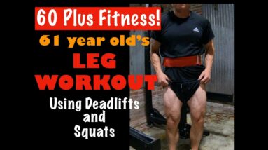 Squat and Deadlift Leg Workout! | My Over 60 Leg Workout!