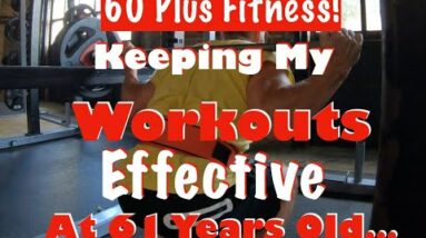Keeping Workouts Effective Over 60 | Over 60 Fitness