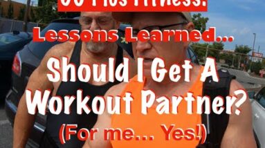 Should I Get A Workout Partner? | Workout Lessons Learned!