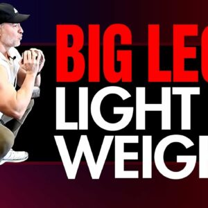 How To Build Big Legs With Light Weight (Bigger Legs Made Easy!)