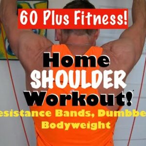 My At Home Shoulder Workout | Resistance Bands Dumbbells Body Weight | Fitness Over 60!