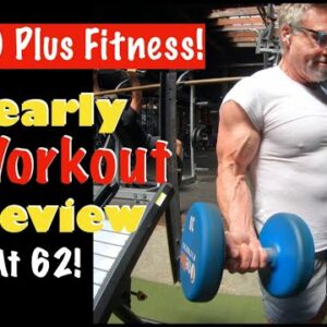 Over 60 Workout Program | Yearly Workout Review At 62