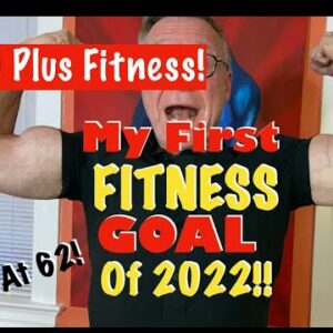 My First Fitness Goal for 2022 | Over 60 Fitness!