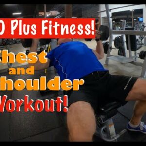 60 Plus Fitness! | Super Chest and Shoulder Workout!