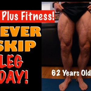 Over 60 Fitness! | Never Skip Leg Day