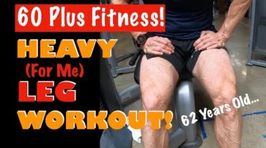 Hard and Heavy Leg Workout | Fitness Over 60!