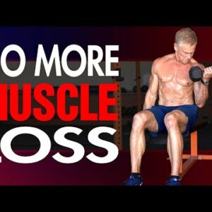 How To Stop Age Related Muscle Loss (KEEP BUILDING MUSCLE!)