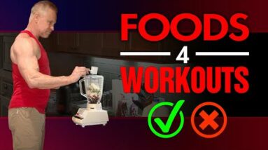 3 Best And Worst Foods To Eat Before A Workout (HAVE BETTER WORKOUTS!)