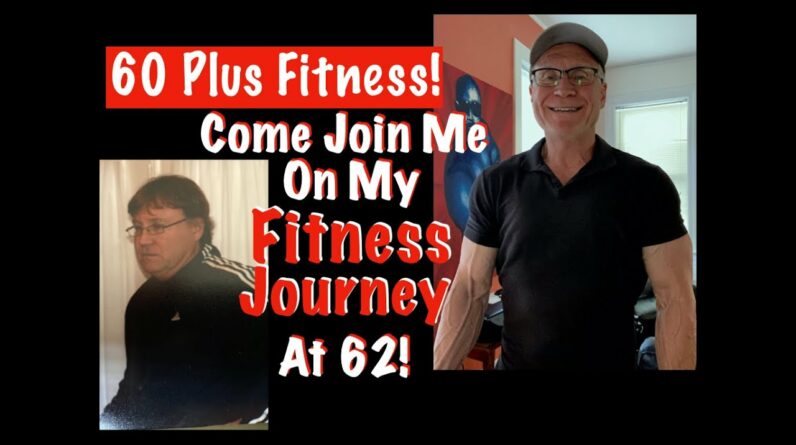 My Fitness Journey At 62 | Why I Started This Channel