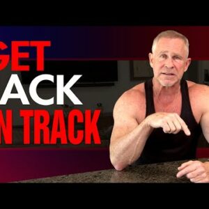 What To Do When You Get Off Track (TRY THESE TIPS!)